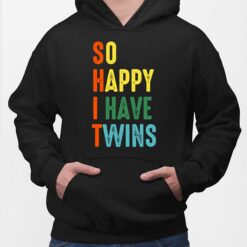 So Happy I Have Twins Shirt, Hoodie, Sweatshirt, Women Tee
