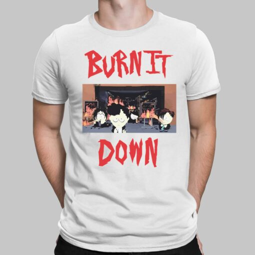 South Park Burn It Down Shirt, Hoodie, Saweatshirt, Women Tee