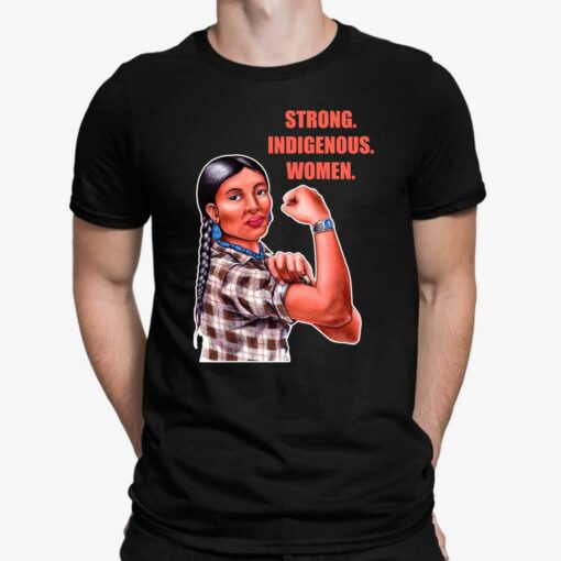 Strong Indigenous Woman Shirt, Hoodie, Sweatshirt, Women Tee
