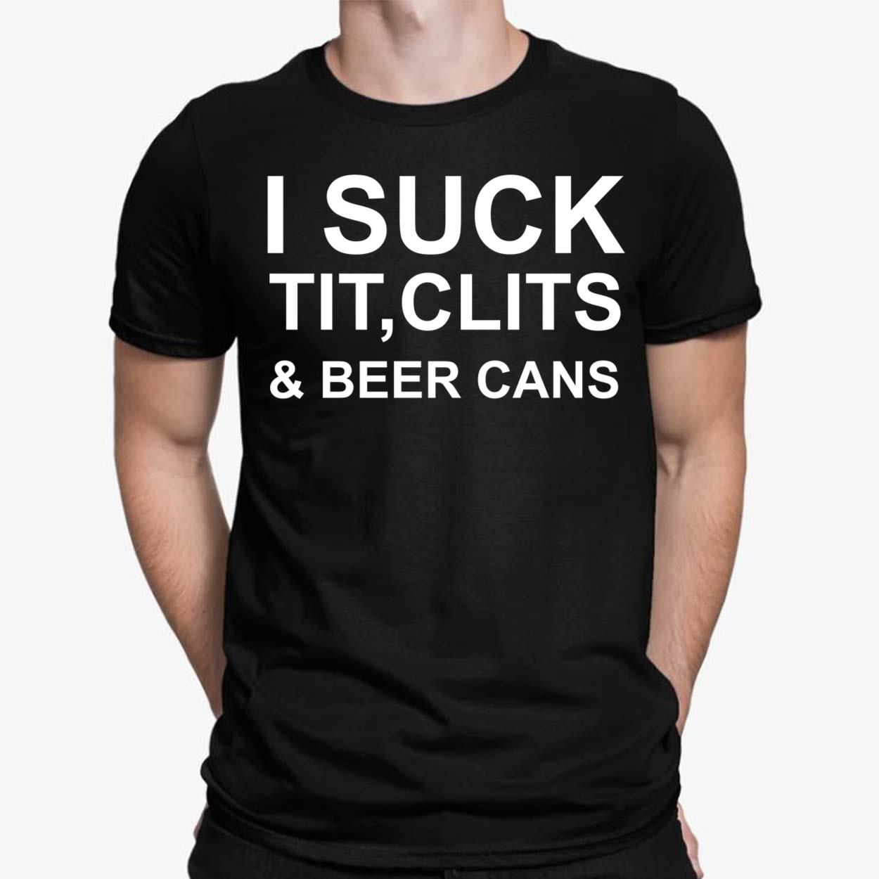 I suck tit clits and beer cans | Essential T-Shirt