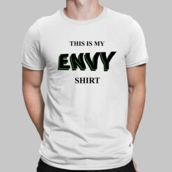 This Is My Envy Shirt, Hoodie, Sweatshirt, Women Tee