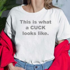 This Is What The Cuck Looks Like Shirt, Hoodie, Sweatshirt, Women Tee