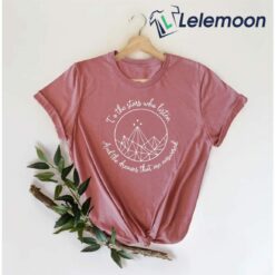 To The Stars Who Listen And The Dreams That Are Answered Shirt