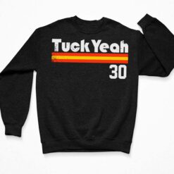 Tuck Yeah 30 Shirt, Hoodie, Sweatshirt, Women Tee $19.95