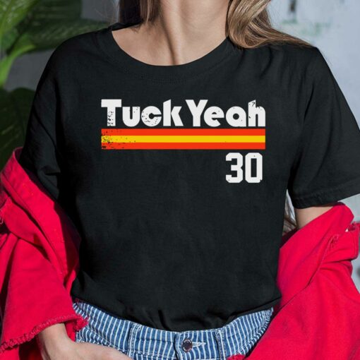 Tuck Yeah 30 Shirt, Hoodie, Sweatshirt, Women Tee