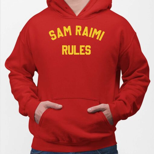 Sam Raimi Rules Sweatshirt, Hoodie, Shirt, Women Tee $30.95