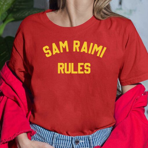 Sam Raimi Rules Sweatshirt, Hoodie, Shirt, Women Tee $30.95