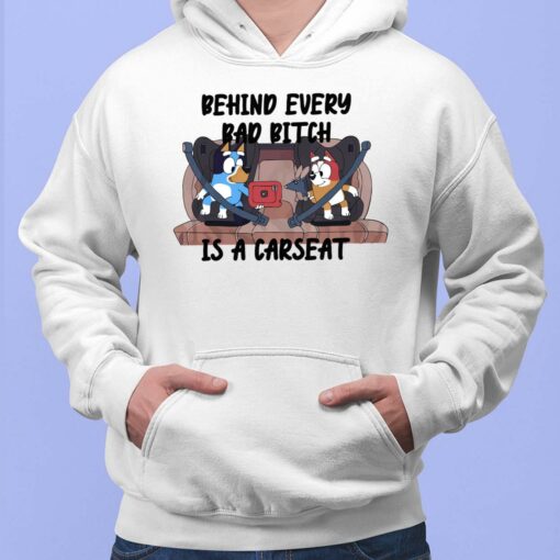 Bluey Behind Every Bad Bitch Is A CarSeat Shirt