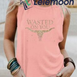 Women's Wasted On You Tank Shirt