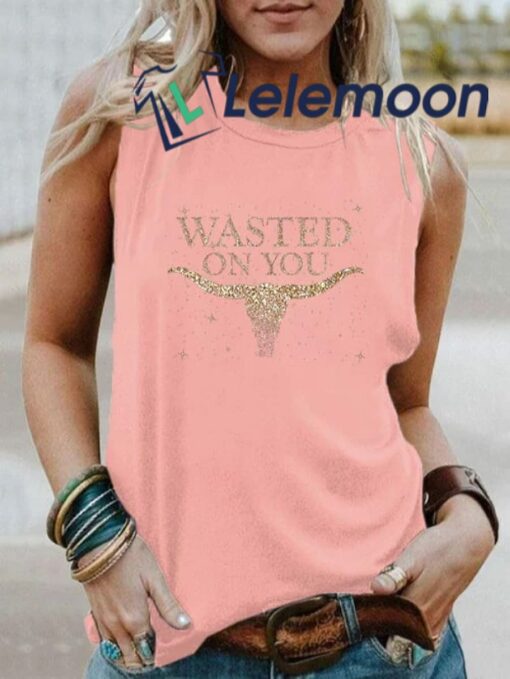 Women's Wasted On You Tank Shirt