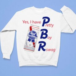 Yes I Have Pretty Boy Swag Shirt, Hoodie, Sweatshirt, Women Tee $19.95