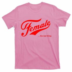Megyn Kelly Female Is Real Thing T-shirt