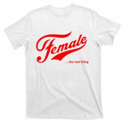 Megyn Kelly Female Is Real Thing T-shirt