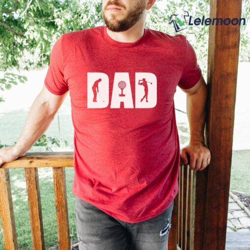 Dad Golf Fun Dad Shirt