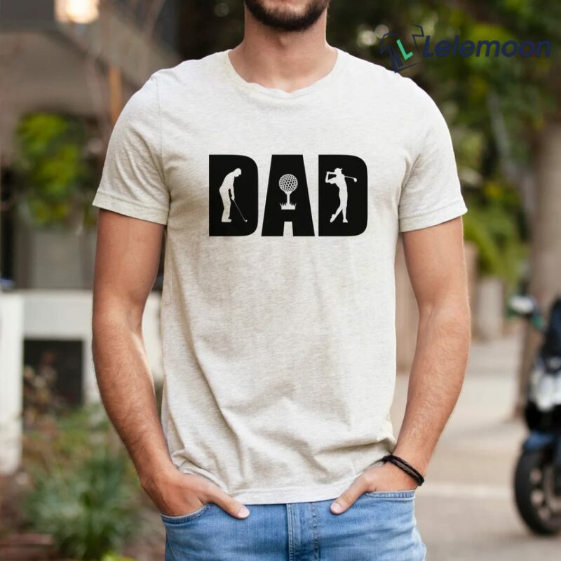 Dad Golf Fun Dad Shirt Dad Golf Fun Dad Shirt