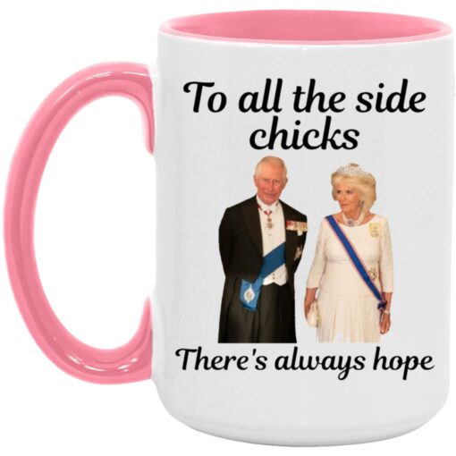"To All The Side Chicks There's Always Hope" King Charles III and Camilla Coronation Mug