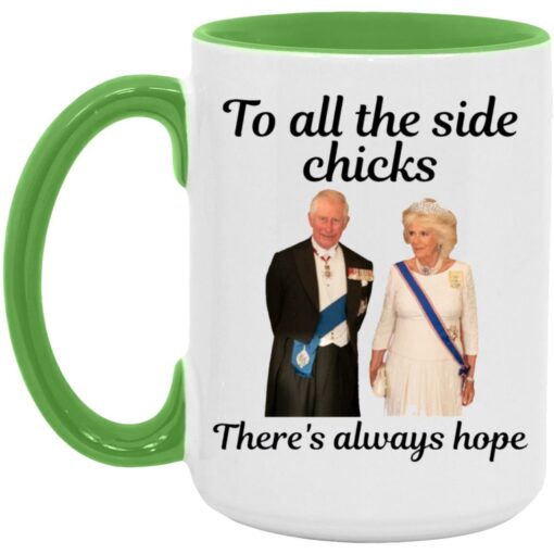 "To All The Side Chicks There's Always Hope" King Charles III and Camilla Coronation Mug
