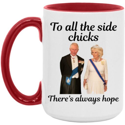 "To All The Side Chicks There's Always Hope" King Charles III and Camilla Coronation Mug