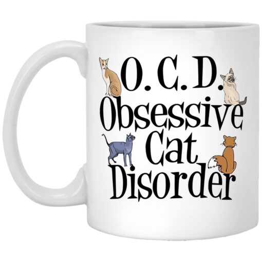 Ocd Obsessive Cat Disorder Mug $16.95