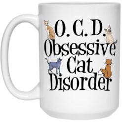 Ocd Obsessive Cat Disorder Mug $16.95