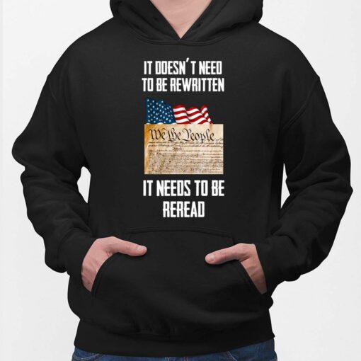 1776 It Doesn’t Need To Be Rewritten It Needs To Be Reread Shirt, Hoodie, Sweatshirt, Women Tee $19.95