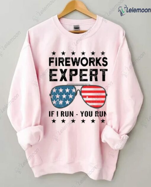 American Flag Sunglasses Fireworks Expert If I Run You Run Sweatshirt $30.95