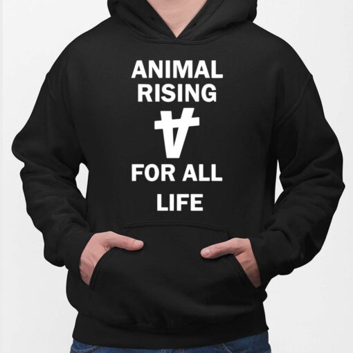 Animal Rising For All Life Shirt, Hoodie, Sweatshirt, Women Tee