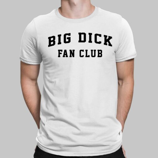 Big Dick Fan Club Shirt, Hoodie, Sweatshirt, Women Tee