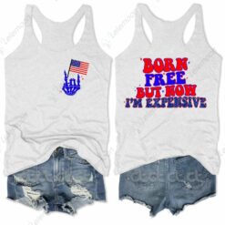 Born Free But Now I’m Expensive Tank Top