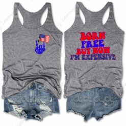 Born Free But Now I’m Expensive Tank Top