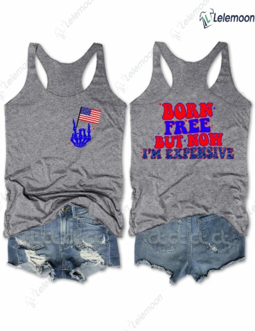 Born Free But Now I’m Expensive Tank Top