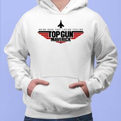 Bring Back That Loving Feeling Top Gun Maverick Shirt, Hoodie, Sweatshirt, Women Tee