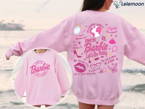 Come On Barbie Let's Go Party Both Sides Sweatshirt