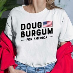 Doug Burgum For America Shirt, Hoodie, Sweatshirt, Women Tee