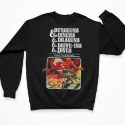 Dungeons Diners Dragons Drive Ins Dives Shirt, Hoodie, Sweatshirt, Women Tee $19.95