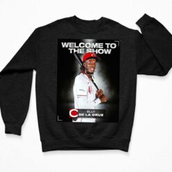 Elly De La Cruz Welcome To The Show Shirt, Hoodie, Sweatshirt, Women Tee $19.95