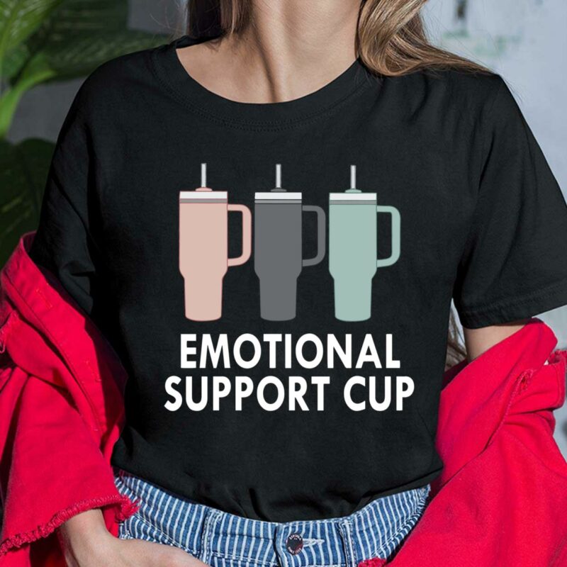 Emotional Support Cup Shirt, Hoodie, Sweatshirt, Women Tee