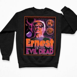 Ernest vs The Evil Dead Shirt, Hoodie, Sweatshirt, Women Tee $19.95