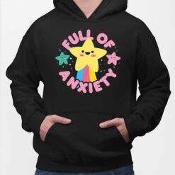 Full Of Anxiety Star Shirt, Hoodie, Sweatshirt, Women Tee