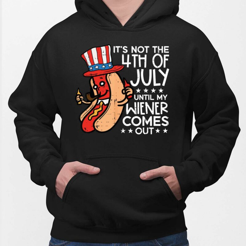 Funny Hotdog It's Not 4th July Until My Wiener Comes Out Shirt, Hoodie,  Sweatshirt, Women Tee - Lelemoon