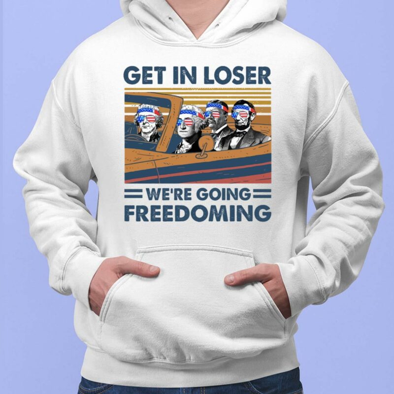 George Washington Abraham Lincoln On A Car Get In Loser We’re Going Freedoming Shirt, Hoodie, Sweatshirt, Women Tee