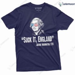 George Washington Suck It England 1776 Shirt