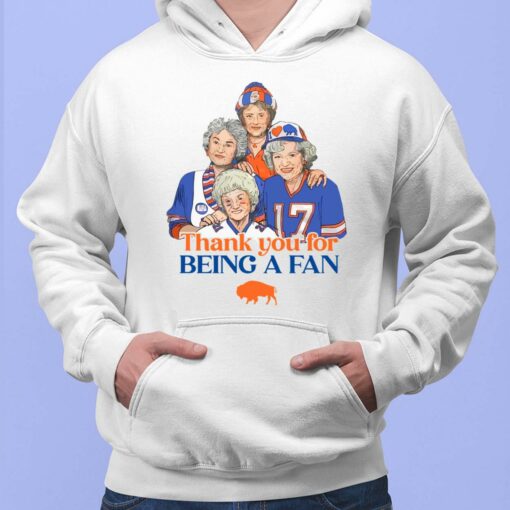 Golden Girls Buffalo Bills Thank You For Being A Fan Shirt, Hoodie, Sweatshirt, Women Tee