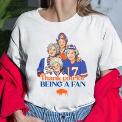 Golden Girls Buffalo Bills Thank You For Being A Fan Shirt, Hoodie, Sweatshirt, Women Tee