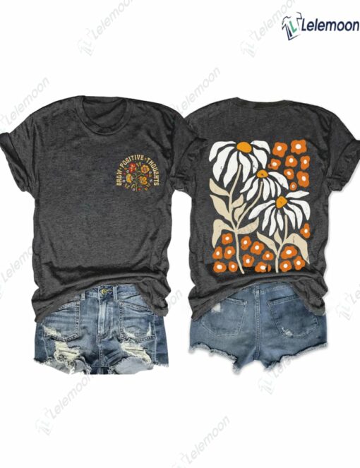 Grow Positive Thoughts Vintage Wildflowers Shirt $24.95