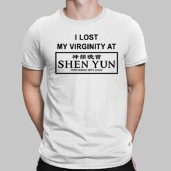 I Lost My Virginty At Shen Yun Shirt, Hoodie, Sweatshirt, Women Tee