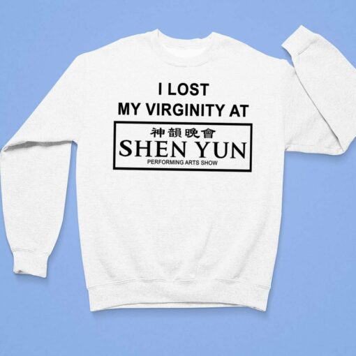 I Lost My Virginty At Shen Yun Shirt, Hoodie, Sweatshirt, Women Tee $19.95