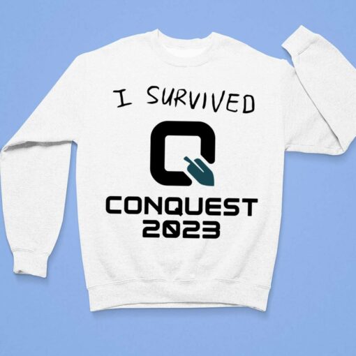 I Survived Conquest 2023 Shirt, Hoodie, Sweatshirt, Women Tee $19.95
