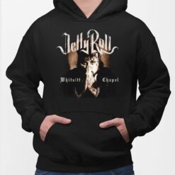 Jelly Roll Whitsitt Chapel Shirt, Hoodie, Sweatshirt, Women Tee