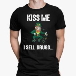 Leprechaun Kiss Me I Sell Drug Shirt, Hoodie, Sweatshirt, Women Tee